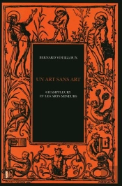 Un Art Sans Art ; Champfleury Et Les Arts Mineurs