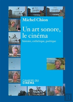 Bertrand.pt - Un Art Sonore, Le Cinéma ; Histoire, Esthétique, Poétique