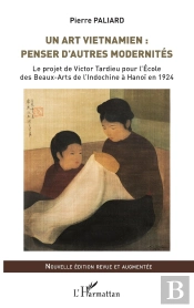 Un Art Vietnamien : Penser D'Autres Modernités ; Le Project De Victor Tardieu Pour L' Ecole Des Beaux-Arts De L'Indochine À Hanoï En 1924