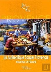 Un Authentique Souper Provençal ; Recettes Et Secrets