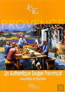 Bertrand.pt - Un Authentique Souper Provençal ; Recettes Et Secrets