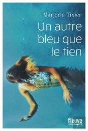 Un Autre Bleu Que Le Tien