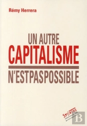 Un Autre Capitalisme N'Est Pas Possible