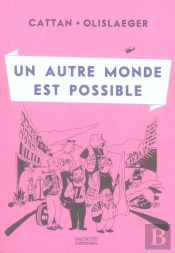 Un Autre Monde Est Possible