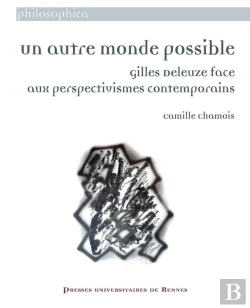 Bertrand.pt - Un Autre Monde Possible : Gilles Deleuze Face Aux Perspectivismes Contemporains