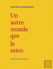 Un Autre Monde Que Le Mien