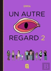 Un Autre Regard Tome 2