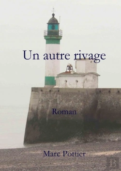 Bertrand.pt - Un Autre Rivage Roman