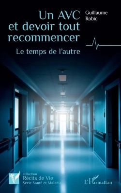 Bertrand.pt - Un Avc Et Devoir Tout Recommencer : Le Temps De L'Autre
