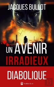 Un Avenir Irradieux : Un Scénario Diabolique