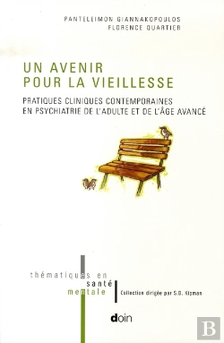 Bertrand.pt - Un Avenir Pour La Vieillesse ; Pratiques Cliniques Contemporaines En Psychiatrie De L'Adulte Et De L'Âge Avancé