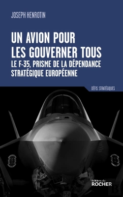 Bertrand.pt - Un Avion Pour Les Gouverner Tous : Le F-35, Prisme De La Dépendance Stratégique Européenne