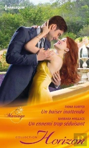 Un Baiser Inattendu - Un Ennemi Trop Seduisant