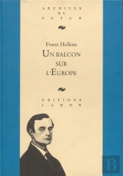 Un Balcon Sur L'Europe : Choix De Textes Critiques