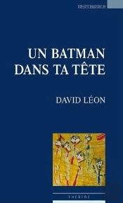 Un Batman Dans Ta Tete