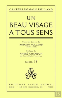 Bertrand.pt - Un Beau Visage A Tous Sens - Choix De Lettres De Romain Rolland (1886-1944), Cahier N  17