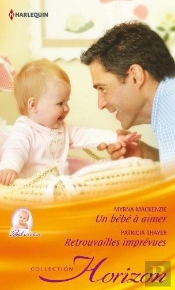 Un Bebe A Aimer - Retrouvailles Imprevues