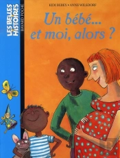 Un Bébé... Et Moi Alors ?
