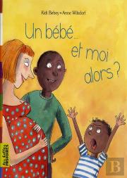 Un Bébé... Et Moi Alors ?