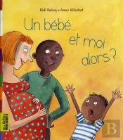 Un Bébé... Et Moi Alors ?