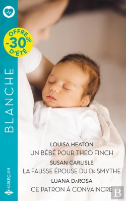 Bertrand.pt - Un Bébé Pour Theo Finch / La Fausse Épouse Du Dr Smythe / Ce Patron À Convaincre