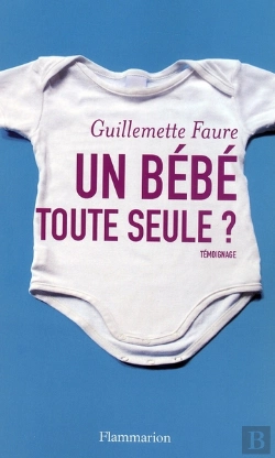 Bertrand.pt - Un Bébé Toute Seule ?