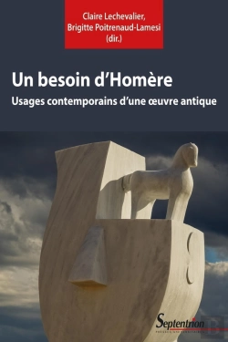 Bertrand.pt - Un Besoin D'Homère : Usages Contemporains D'Une Oeuvre Antique