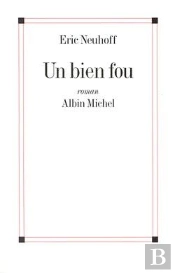 Un Bien Fou