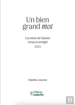 Bertrand.pt - Un Bien Grand Mot : Les Mots De L'Année Revus Et Corrigés 2022