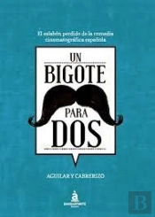 Un Bigote Para Dosel Eslabon Perdido De La Comediacinematografico Española
