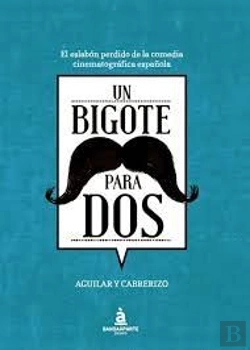 Bertrand.pt - Un Bigote Para Dosel Eslabon Perdido De La Comediacinematografico Española