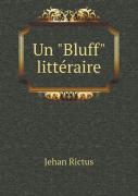 Un ''Bluff'' Litteraire