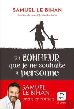 Bertrand.pt - Un Bonheur Que Je Ne Souhaite A Personne