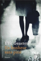 Un Bonheur Sans Pitié