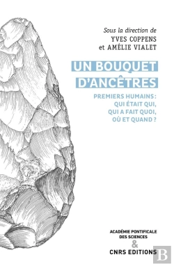 Bertrand.pt - Un Bouquet D'Ancêtres ; Premiers Humains : Qui Était Qui, Qui A Fait Quoi, Où Et Quand ?