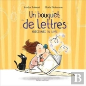 Un Bouquet De Lettres. Abecedaire Du Livre
