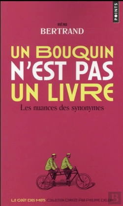 Bertrand.pt - Un Bouquin N'Est Pas Un Livre ; Les Nuances Des Synonymes