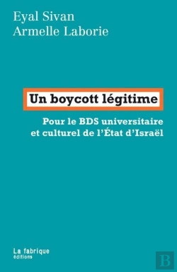 Bertrand.pt - Un Boycott Légitime ; Pour Les Bds Universitaire Et Culturel D'Israël