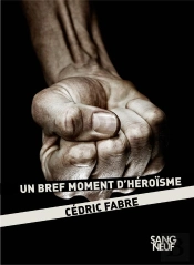 Un Bref Moment D'Heroisme