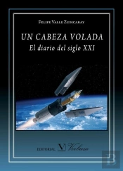Un Cabeza Volada. El Diario Del Siglo Xxi