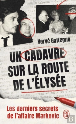 Bertrand.pt - Un Cadavre Sur La Route De L'Élysée : Les Derniers Secrets De L'Affaire Markovic