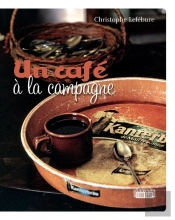 Un Cafe A La Campagne