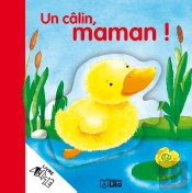Un Câlin, Maman !
