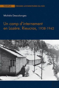 Bertrand.pt - Un Camp D'Internement En Lozère. Rieucros, 1938-1942