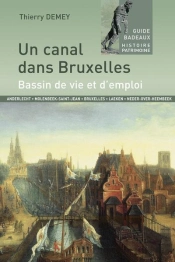 Un Canal Dans Bruxelles ; Bassin De Vie Et D'Emploi