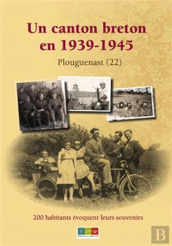 Bertrand.pt - Un Canton Breton En 1939-1945. 200 Habitants Evoquent Leurs Souvenirs.