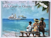 Un Cargo En Océanie : Tahiti, Tuamotu, Marquises, Gambier, Pitcairn, Australes
