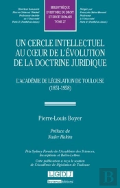 Un Cercle Intellectuel Au Coeur De L'Evolution De La Docrine Juridique. Tome 27