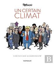 Un Certain Climat ; 10 Ans D'Actu Dans Le 'Canard Enchaîné'