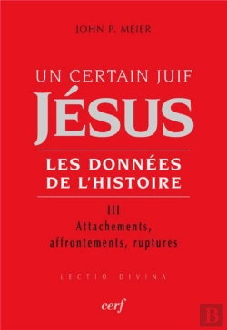 Bertrand.pt - Un Certain Juif Jésus, Les Données De L'Histoire Tome 3 ; Attachements, Affrontements, Ruptures